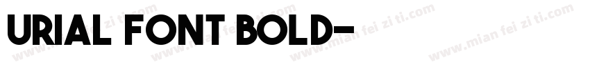 URIAL FONT Bold字体转换